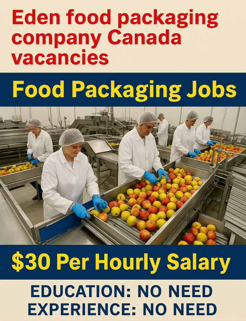 Eden food packaging company Canada vacancies